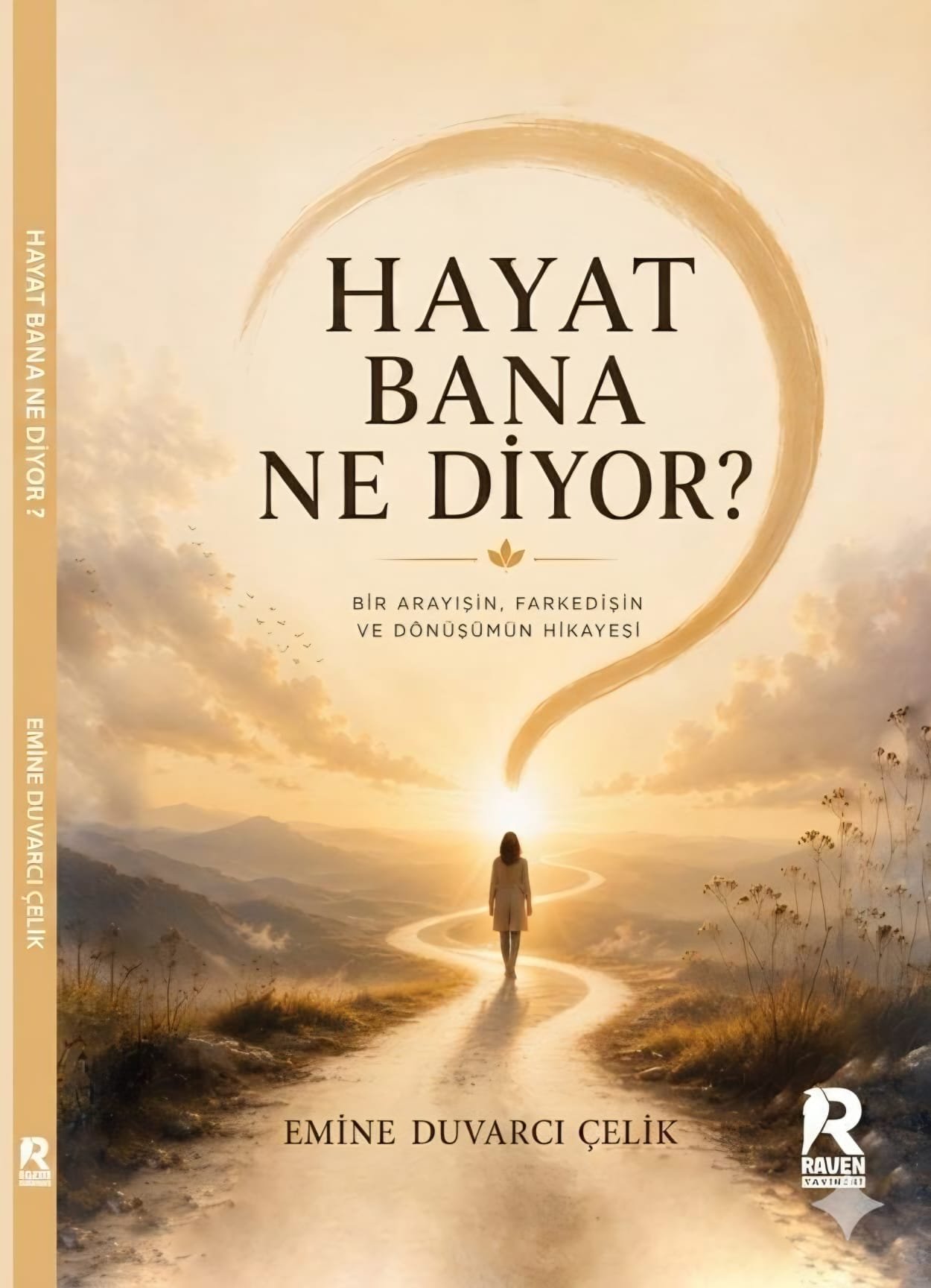 HAYAT BANA NE DİYOR?